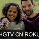 Illustration for article titled ACTIVATE WATCH HGTV CHANNEL ON ROKU